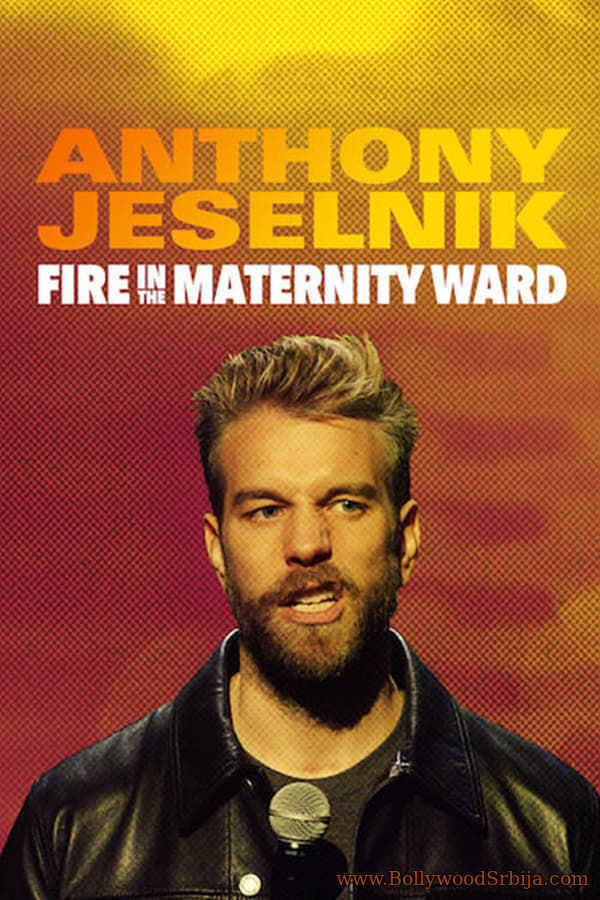 Anthony Jeselnik: Fire in the Maternity Ward (2019)